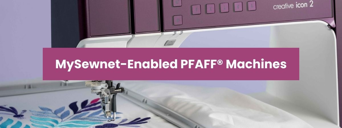 mysewnet enabled pfaff machines